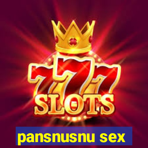 pansnusnu sex